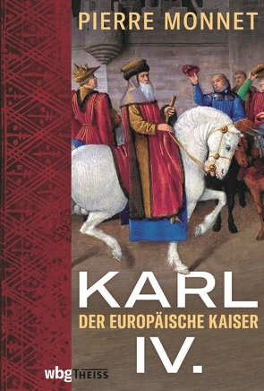 Karl IV. von Lamerz-Beckschäfer,  Birgit, Monnet,  Pierre