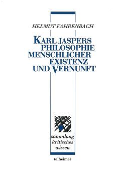 Karl Jaspers ‒ Philosophie menschlicher Existenz und Vernunft von Fahrenbach,  Helmut
