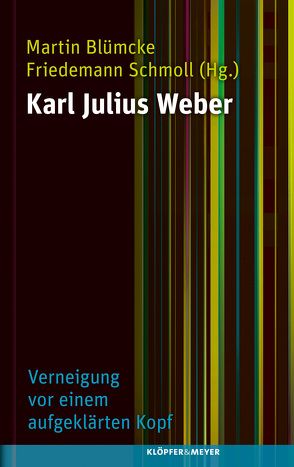 Karl Julius Weber von Blümcke,  Martin, Schmoll,  Friedemann