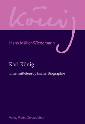 Karl König von Müller-Wiedemann,  Hans, Selg,  Peter
