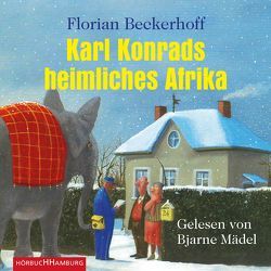 Karl Konrads heimliches Afrika von Beckerhoff,  Florian, Mädel,  Bjarne