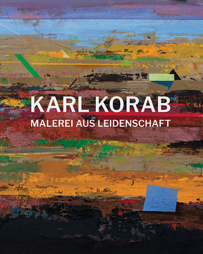 Karl Korab – Malerei aus Leidenschaft von Aigner,  Carl, Korab,  Karl