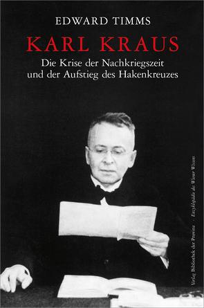 Karl Kraus – Die Krise der Nachkriegszeit und der Aufstieg des Hakenkreuzes von Ehalt,  Hubert Christian, Stocker,  Brigitte, Timms,  Edward