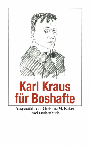Karl Kraus für Boshafte von Kaiser,  Christine M., Kraus,  Karl
