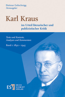 Karl Kraus im Urteil literarischer und publizistischer Kritik von Goltschnigg,  Dietmar