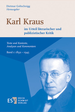 Karl Kraus im Urteil literarischer und publizistischer Kritik von Goltschnigg,  Dietmar
