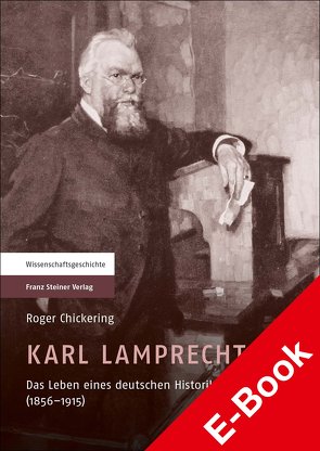 Karl Lamprecht von Bruch,  Sabine vom, Chickering,  Roger