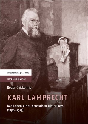 Karl Lamprecht von Bruch,  Sabine vom, Chickering,  Roger