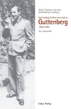 Karl Ludwig Freiherr von und zu Guttenberg von Bottlenberg-Landsberg,  Maria von dem, Steinbach,  Peter, Tuchel,  Johannes