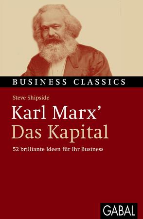 Karl Marx‘ „Das Kapital“ von Shipside,  Steve