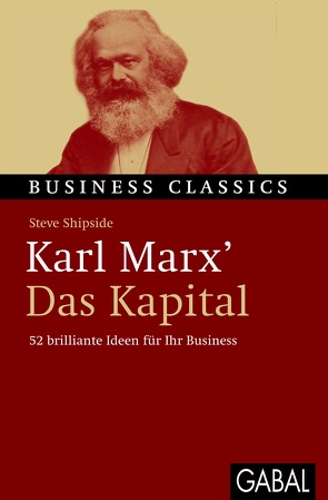 Karl Marx‘ „Das Kapital“ von Bertheau,  Nikolas, Shipside,  Steve