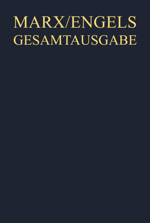 Karl Marx; Friedrich Engels: Gesamtausgabe (MEGA). Exzerpte, Notizen, Marginalien / Karl Marx / Friedrich Engels: Exzerpte und Notizen, September 1849 bis Februar 1851 von Engels,  Friedrich, Internationale Marx-Engels-Stiftung, Marx,  Karl