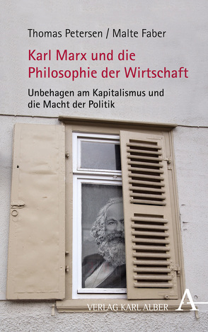 Karl Marx und die Philosophie der Wirtschaft von Faber,  Malte, Petersen,  Thomas