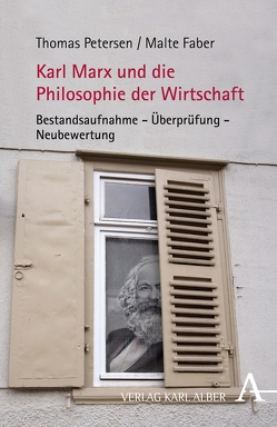 Karl Marx und die Philosophie der Wirtschaft von Faber,  Malte, Petersen,  Thomas