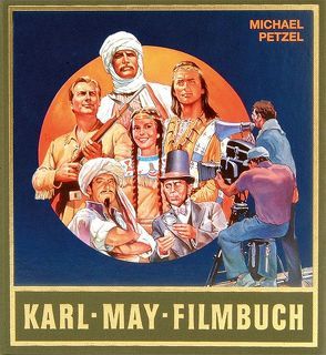 Karl-May-Filmbuch von Petzel,  Michael, Schmid,  Bernhard, Schmid,  Lothar