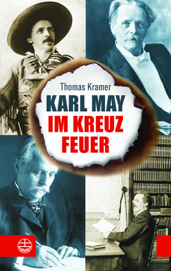 Karl May im Kreuzfeuer von Krämer,  Thomas