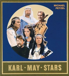 Karl-May-Stars von Petzel,  Michael, Schmid,  Bernhard, Schmid,  Lothar