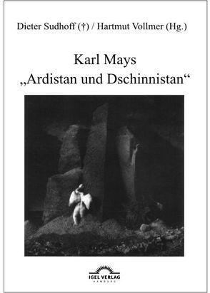 Karl Mays „Ardistan und Dschinnistan“ von Sudhoff,  Dieter, Vollmer,  Hartmut