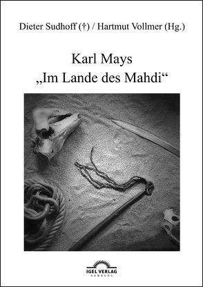 Karl Mays „Im Lande des Mahdi“ von Sudhoff,  Dieter, Vollmer,  Hartmut