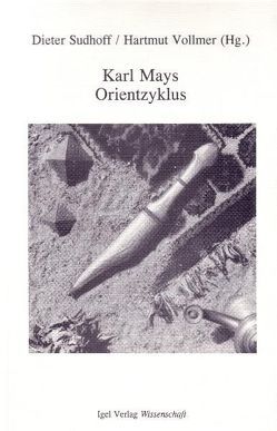 Karl Mays „Orientzyklus“ von Griese,  Rainer, Sudhoff,  Dieter, Vollmer,  Hartmut