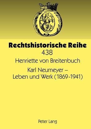 Karl Neumeyer – Leben und Werk (1869-1941) von von Breitenbuch,  Henriette