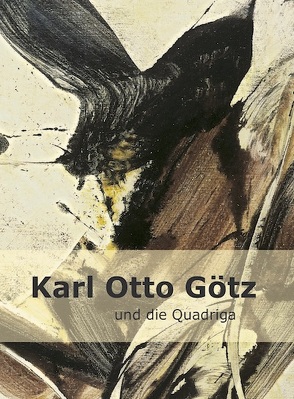 Karl Otto Götz und die Quadriga von Ksandr,  George, Maulberger,  Gabi, Maulberger,  Hans, Weber,  Carolin