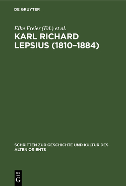 Karl Richard Lepsius (1810–1884) von Freier,  Elke, Reineke,  Walter F.