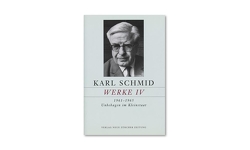 Karl Schmid, Gesammelte Werke, Werke IV von Niederberger,  Judith, Sprecher,  Thomas