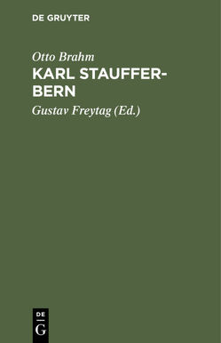 Karl Stauffer-Bern von Brahm,  Otto, Freytag,  Gustav