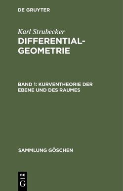 Karl Strubecker: Differentialgeometrie / Kurventheorie der Ebene und des Raumes von Strubecker,  Karl