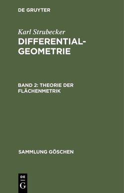 Karl Strubecker: Differentialgeometrie / Theorie der Flächenmetrik von Strubecker,  Karl