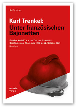 Karl Trenkel: Unter französischen Bajonetten von Schäder,  Kai