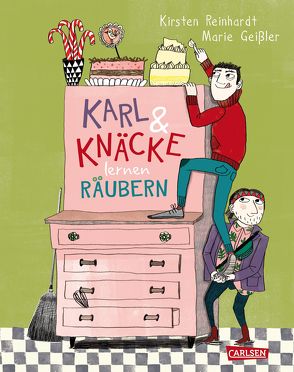 Karl und Knäcke lernen räubern von Geißler,  Marie, Reinhardt,  Kirsten