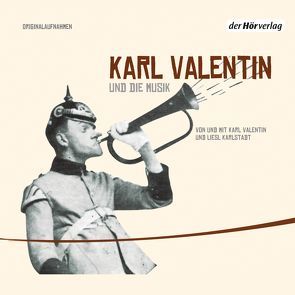 Karl Valentin und die Musik von Karlstadt,  Liesl, Valentin,  Karl