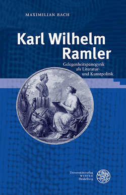 Karl Wilhelm Ramler von Bach,  Maximilian