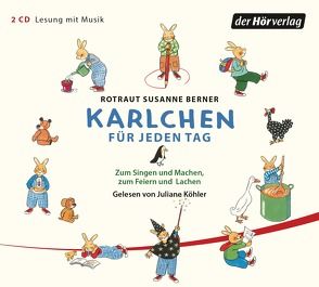 Karlchen für jeden Tag von Berner,  Rotraut Susanne, Hamburger Kinder- und Jugendkantorei, Köhler,  Juliane