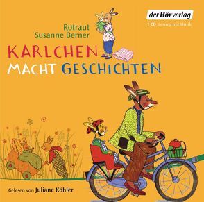 Karlchen macht Geschichten von Berner,  Rotraut Susanne, Köhler,  Juliane