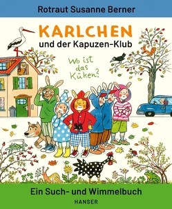 Karlchen und der Kapuzen-Klub von Berner,  Rotraut Susanne