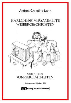 Karlchens versammelte Weibergeschichten von Böll,  Norbert, Larin,  Andrea Christina
