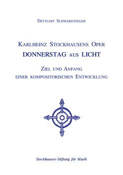 Karlheinz Stockhausens Oper Donnerstag aus Licht von Schwerdtfeger,  Dettloff