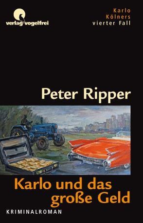 Karlo und das grosse Geld von Ripper,  Peter