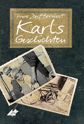 Karls Geschichten von Franz,  Josef Bernhart, Pfolz,  Karin