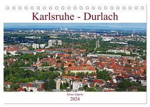 Karlsruhe-Durlach (Tischkalender 2024 DIN A5 quer), CALVENDO Monatskalender von Eppele,  Klaus