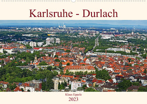 Karlsruhe-Durlach (Wandkalender 2023 DIN A2 quer) von Eppele,  Klaus