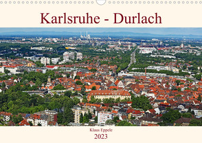 Karlsruhe-Durlach (Wandkalender 2023 DIN A3 quer) von Eppele,  Klaus