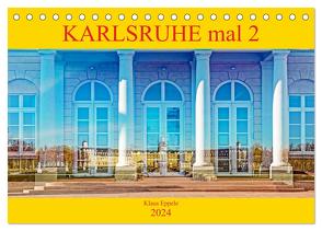 Karlsruhe mal 2 (Tischkalender 2024 DIN A5 quer), CALVENDO Monatskalender von Eppele,  Klaus