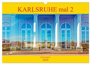 Karlsruhe mal 2 (Wandkalender 2024 DIN A3 quer), CALVENDO Monatskalender von Eppele,  Klaus