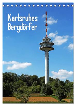 Karlsruhes Bergdörfer (Tischkalender 2024 DIN A5 hoch), CALVENDO Monatskalender von Eppele,  Klaus