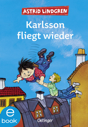 Karlsson vom Dach 2. Karlsson fliegt wieder von Dohrenburg,  Thyra, Lindgren,  Astrid, Wikland,  Ilon