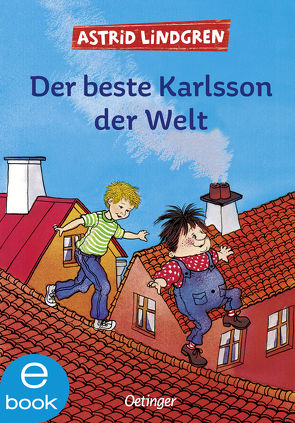 Karlsson vom Dach 3. Der beste Karlsson der Welt von Dohrenburg,  Thyra, Lindgren,  Astrid, Wikland,  Ilon
